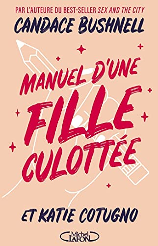 Manuel D Une Fille Culottee Ebook Bushnell Candace Cotugno Katie Souillac Anna Amazon Fr Boutique Kindle