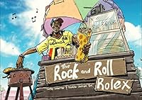 The Rock and Roll Rolex 0692059164 Book Cover