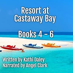 Resort at Castaway Bay: Books 4-6 Audiolibro Por Kathi Daley arte de portada