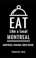 Vista 1 de Eat Like a Local- Montreal Montreal Canada Food Guide (Eat Like a Local- Canada)