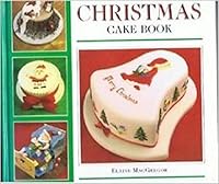 The Christmas Cake Book 1853912697 Book Cover