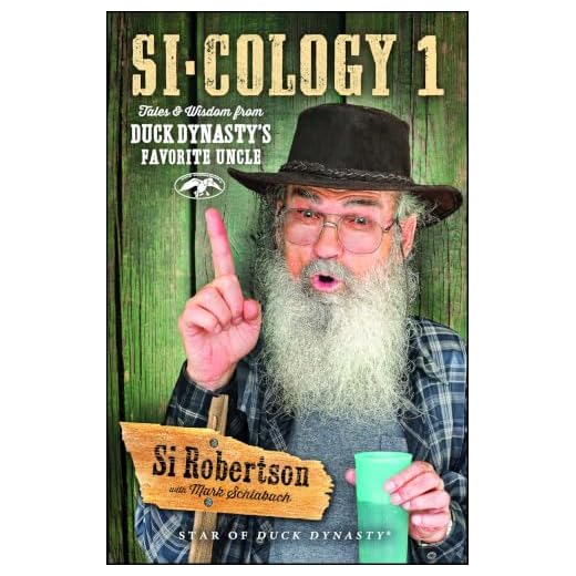 Si-cology 1: Tales and Wisdom from Duck Dynasty's Favorite Uncle
