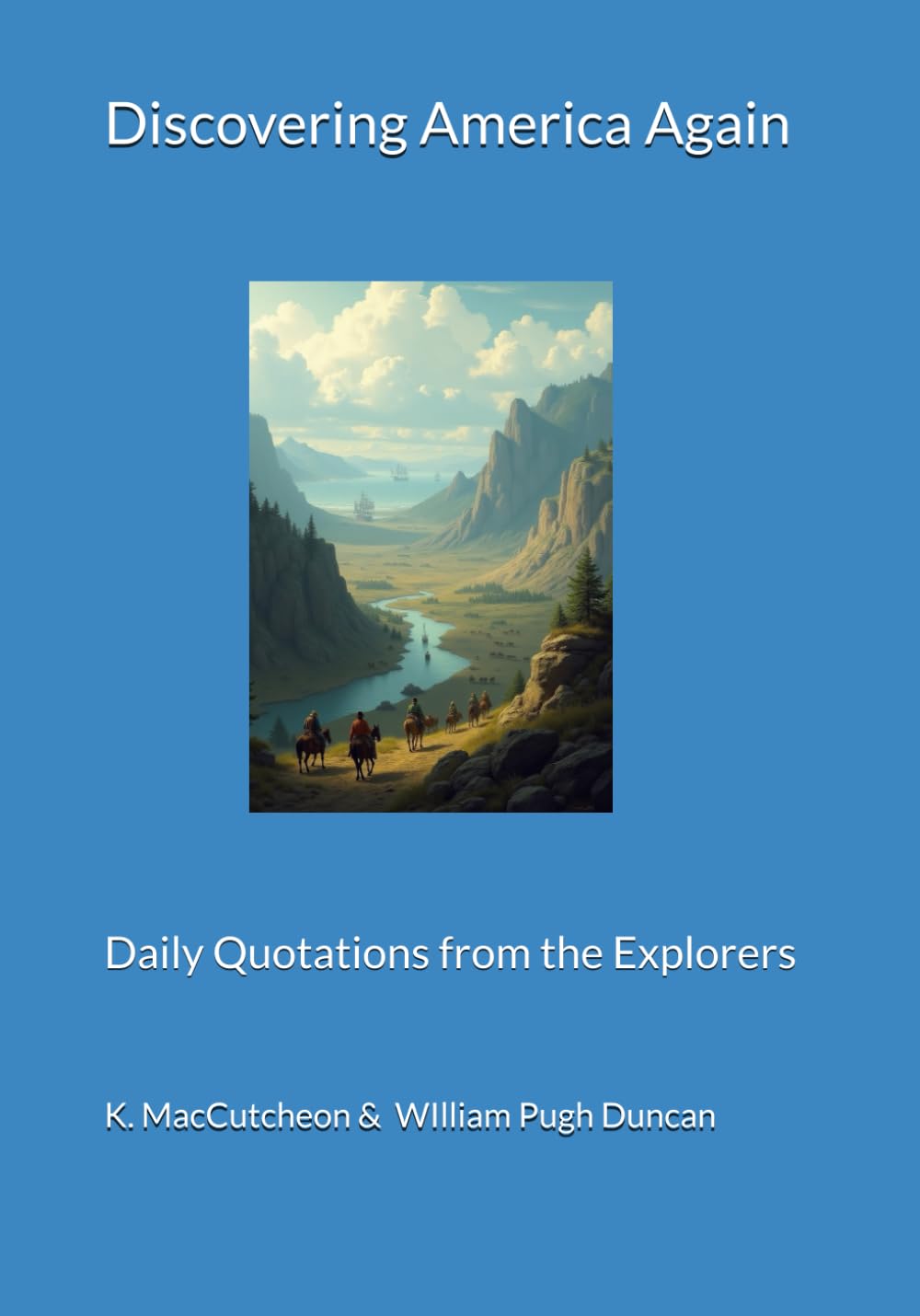 Discovering America Again: Daily Quotations from the Explorers