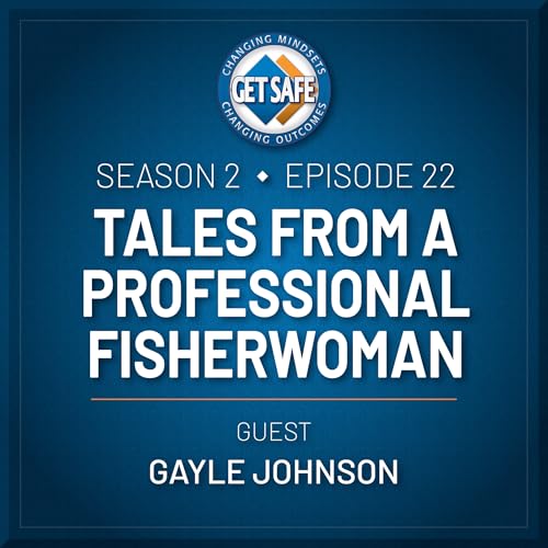 Tales From a Professional Fisherwoman (Guest: Gayle Johnson)
