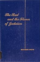 The bud and the flower in Judaism B0007EM48U Book Cover