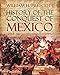 The History of the Conquest of Mexico by William H. Prescott illustrated edition (English Edition)