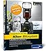 Produktbild Fotografieren mit dem Nikon-Blitzsystem: Das Nikon CLS in der Praxis (Galileo Design)