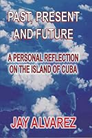 Past, Present and Future 0979250714 Book Cover