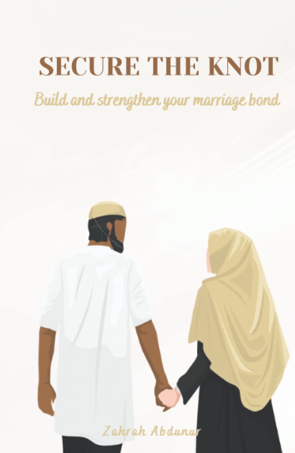 SECURE THE KNOT: Build and strengthen your marriage bond