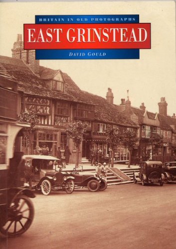 Image of East Grinstead [Britain in Old Photographs]