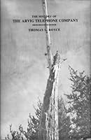 THE HISTORY OF THE ARVIG TELEPHONE COMPANY B0006YQMU2 Book Cover