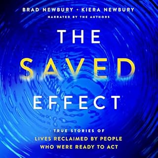 The Saved Effect: True Stories of Lives Reclaimed by People Who Were Willing to Act cover art