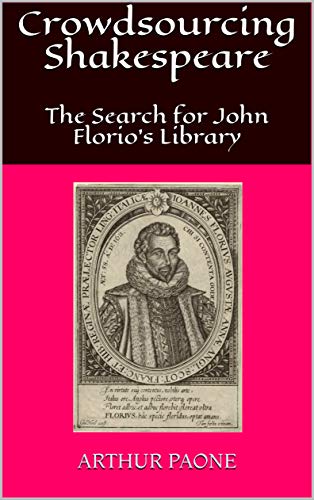  Crowdsourcing Shakespeare: The Search for John Florio's Library (English Edition) livre En ligne