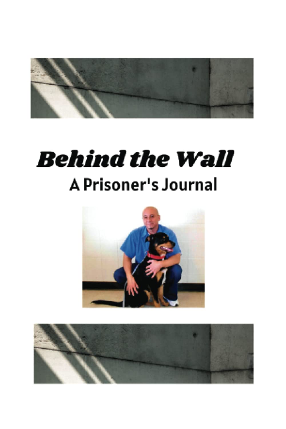 Behind the Wall: A Prisoner's Journal