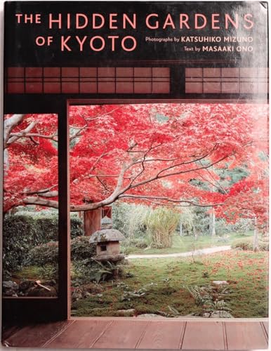 The Hidden Gardens of Kyoto