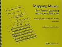 Mapping Music: For Faster Learning and Secure Memory, A Guide for Piano Teachers and Students 0895793970 Book Cover