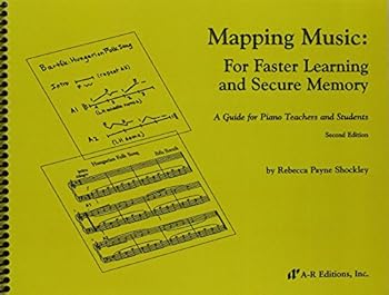Spiral-bound Mapping Music: For Faster Learning and Secure Memory, A Guide for Piano Teachers and Students Book
