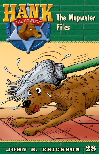 The Mopwater Files (Hank the Cowdog Book 28)