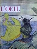  OEIL (L\') [No 113] du 15/05/1964 - ART BYZANTIN - ART EUROPEEN PAR A. GUILLOU - LAUTREC ET LE CROXI-MARGOUIN PAR PH. HUISMAN ET M.G. DORTU - ATTELAGES D\'APPARAT PAR J. DAMASE - RAUSCHENBERG PAR A. JOUFFROY - GEORGES CANDILIS - LA CITE DE TOULOUSE-LE-MIRAIL PAR S. ALEXANDRIAN - BEAUX OBJETS SUR LE MARCHE - UNE PIECE AU 20EME ETAGE - SIEGES.