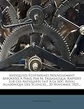  Antiquites Egyptiennes Nouvellement Apportees a Paris, Par M. Passalacqua: Rapport Sur Ces Antiquites Fait a la Soc. Royal Academique Des Sciences... 20 Novembre 1825...
