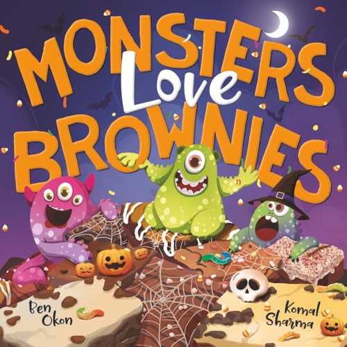Compare Textbook Prices for Monsters Love Brownies Mythical Feasts ISBN 9781961428270 by Okon, Ben,Sharma, Komal