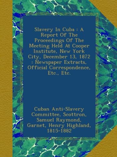 Opiniones de Cuba Tattoo los 5 mejores. 48 Slavery In Cuba : A Report Of The Proceedings Of The Meeting Held At Cooper Institute, New York City, December 13, 1872 : Newspaper Extracts, Official Correspondence, Etc., Etc.