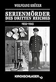  Kriminalchronik des Dritten Reiches / Serienmörder des Dritten Reiches: 1933–1945
