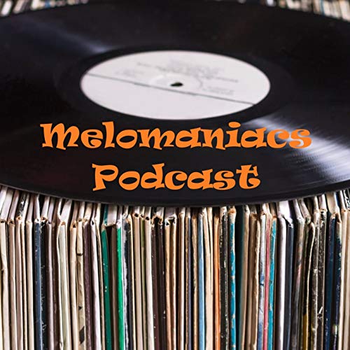 Melomaniacs Podcast cover art