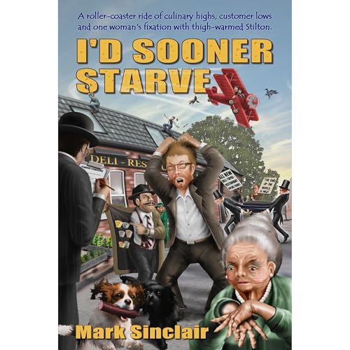 I'd Sooner Starve! Audiolibro Por Mark Sinclair arte de portada