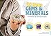 The 50 State Gems and Minerals: A Guidebook for Aspiring Geologists