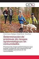 Determinacion de Premisas de Riesgos Epidemiologicos En Comunidades 3659048518 Book Cover