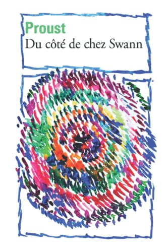 Du Côté De Chez Swann: ( À La Recherche Du Temps Perdu - Tome 1 )