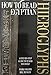 How to read Egyptian hieroglyphs: A step-by-step guide to teach yourself