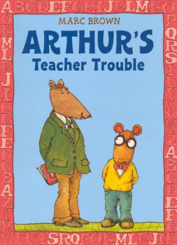 By Marc Brown Arthur's Teacher Trouble (Turtleback School & Library Binding Edition) (Arthur Adventures (Pb)) [School & Library Binding]