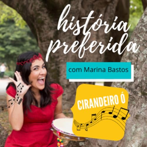 Cirandeiro &oacute;- Vamos brincar de ciranda? Podcast Por  capa