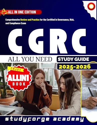 CGRC STUDY GUIDE 2025-2026: Comprehensive Review and Practice for the Certified in Governance, Risk, and Compliance Exam