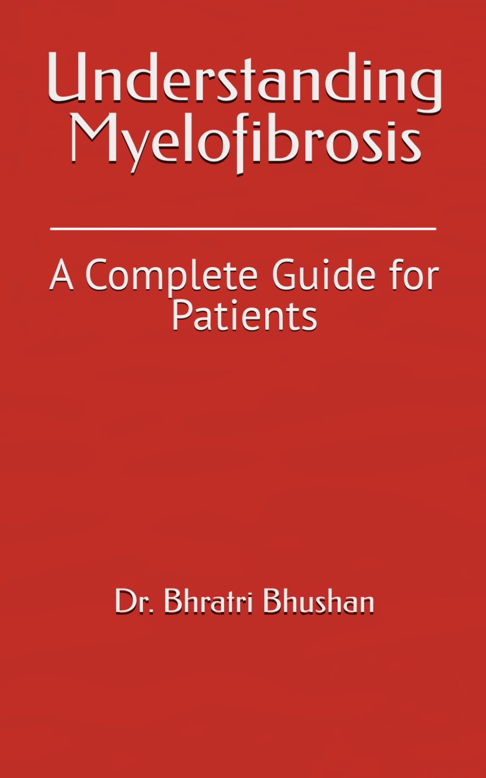 Understanding Myelofibrosis: A Complete Guide for Patients