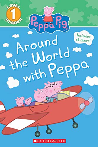 Around the World With Peppa (Peppa Pig: Scholastic Readers, Level 1)