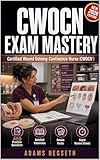 CWOCN Exam Mastery: Fix WOC Gaps for the Certified Wound Ostomy Continence Nurse Exam