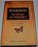 Feminism: Mystique or Mistake?