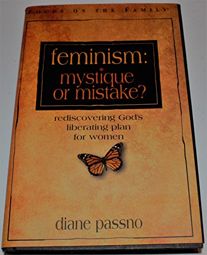 Feminism: Mystique or Mistake?