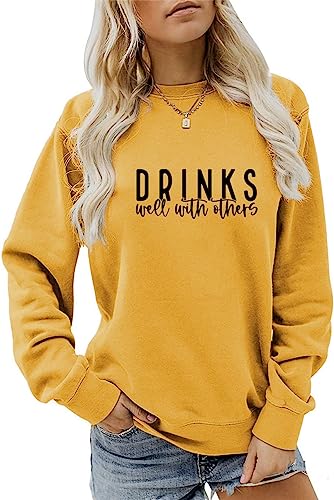 Enviarbrillo Crewneck Sweatshirt for Women Drinks Well with Others Shirt Funny Drinking Shirt Girls Weekend Shirts Day Drinking Outfits Long Sleeve Pullover Fall Tops Sweater Yellow