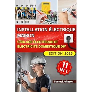 Installation &Eacute;lectrique Maison: C&acirc;blage &Eacute;lectrique et &Eacute;lectricit&eacute; Domestique DIY Audiobook 