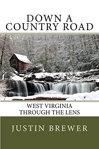 Down a Country Road: West Virginia Through a Lens