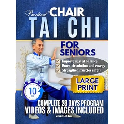 PRACTICAL CHAIR TAI CHI FOR SENIORS: The Gentle Seated Practice Helping Seniors Move Better, Feel Calmer, and Stay Independent