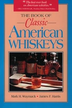 Paperback The Book of Classic American Whiskeys Book