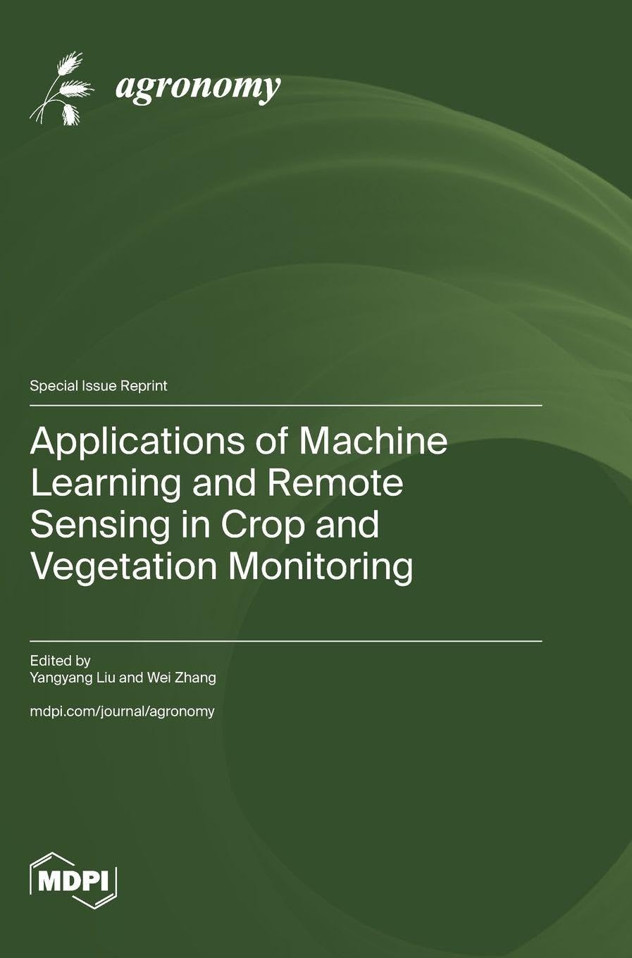 Applications of Machine Learning and Remote Sensing in Crop and Vegetation Monitoring