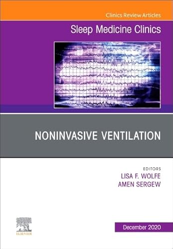 Noninvasive Ventilation, An Issue of Sleep Medicine Clinics (Volume 15-4)
