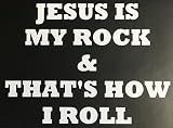 C60288 (White) Jesus is My Rock & That’S How I ROLL 7.2x5.7