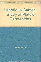 The laborious game: A study of Plato's Parmenides 8200065316 Book Cover